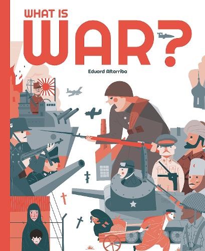 Eduard Altarriba What is War? (Paperback) My World (UK IMPORT)