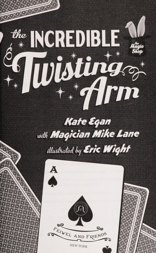 The Incredible Twisting Arm by Kate,Lane, Mike Egan (hardcover)