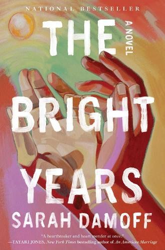 Sarah Damoff The Bright Years (Hardback) (UK IMPORT)