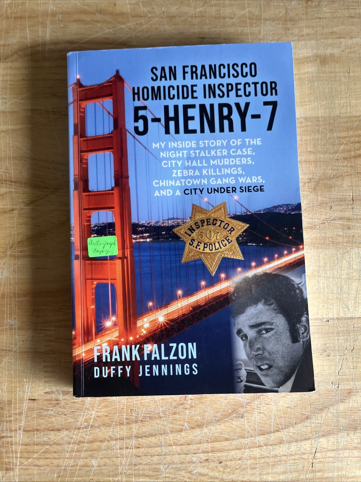 San Francisco Homicide Inspector 5-Henry-7 *SIGNED* by Frank Falzon & Duffy Jenn