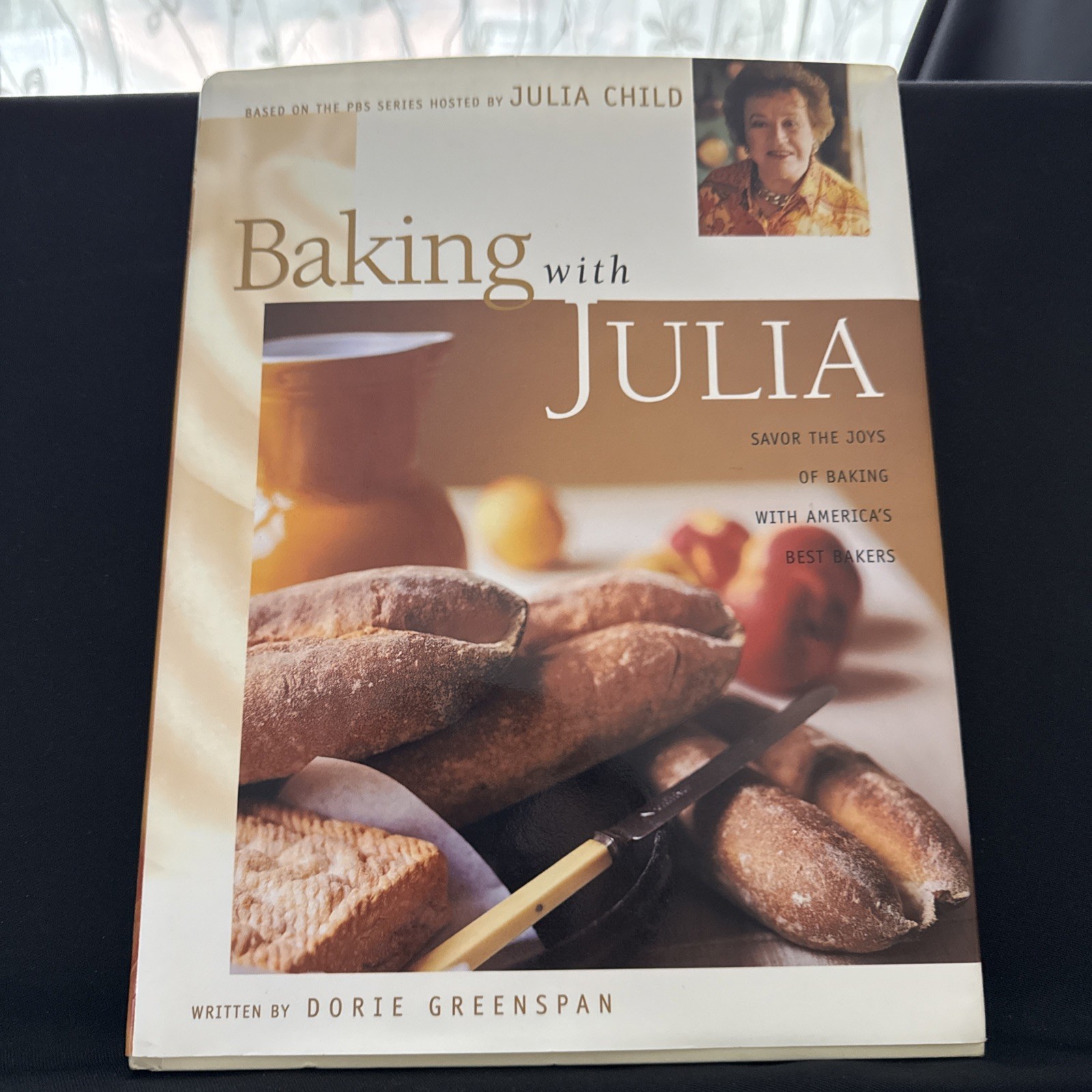 Baking with Julia | Sift, Knead, Flute, Flour, and Savor | by Julia Child HC/DJ