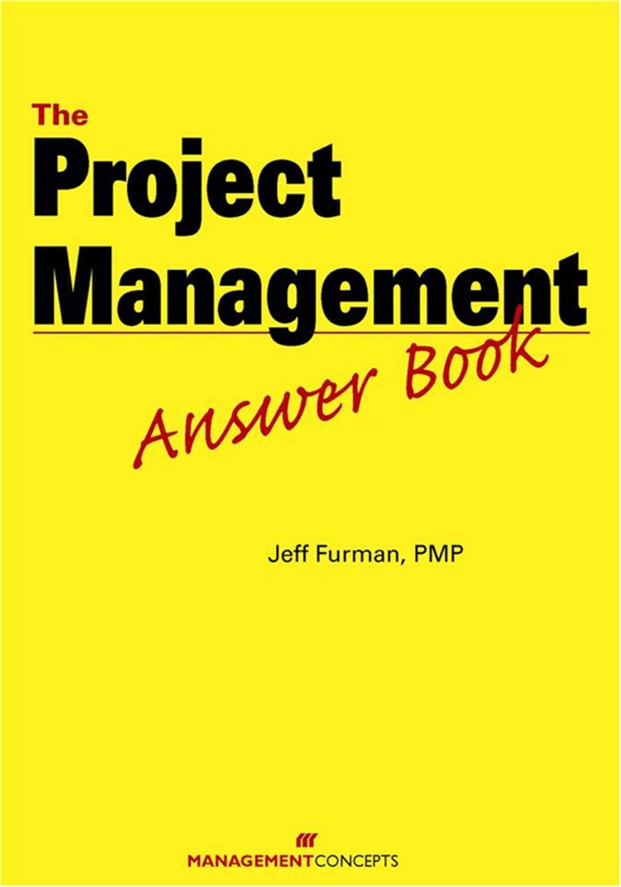 Project Management Answer Book by Jeff Furman