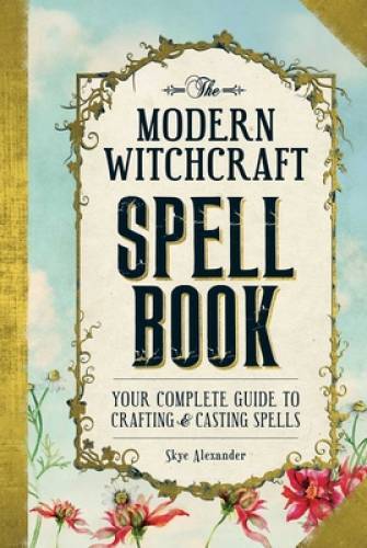 The Modern Witchcraft Spell Book: Your Complete Guide to Crafting and Cas – GOOD