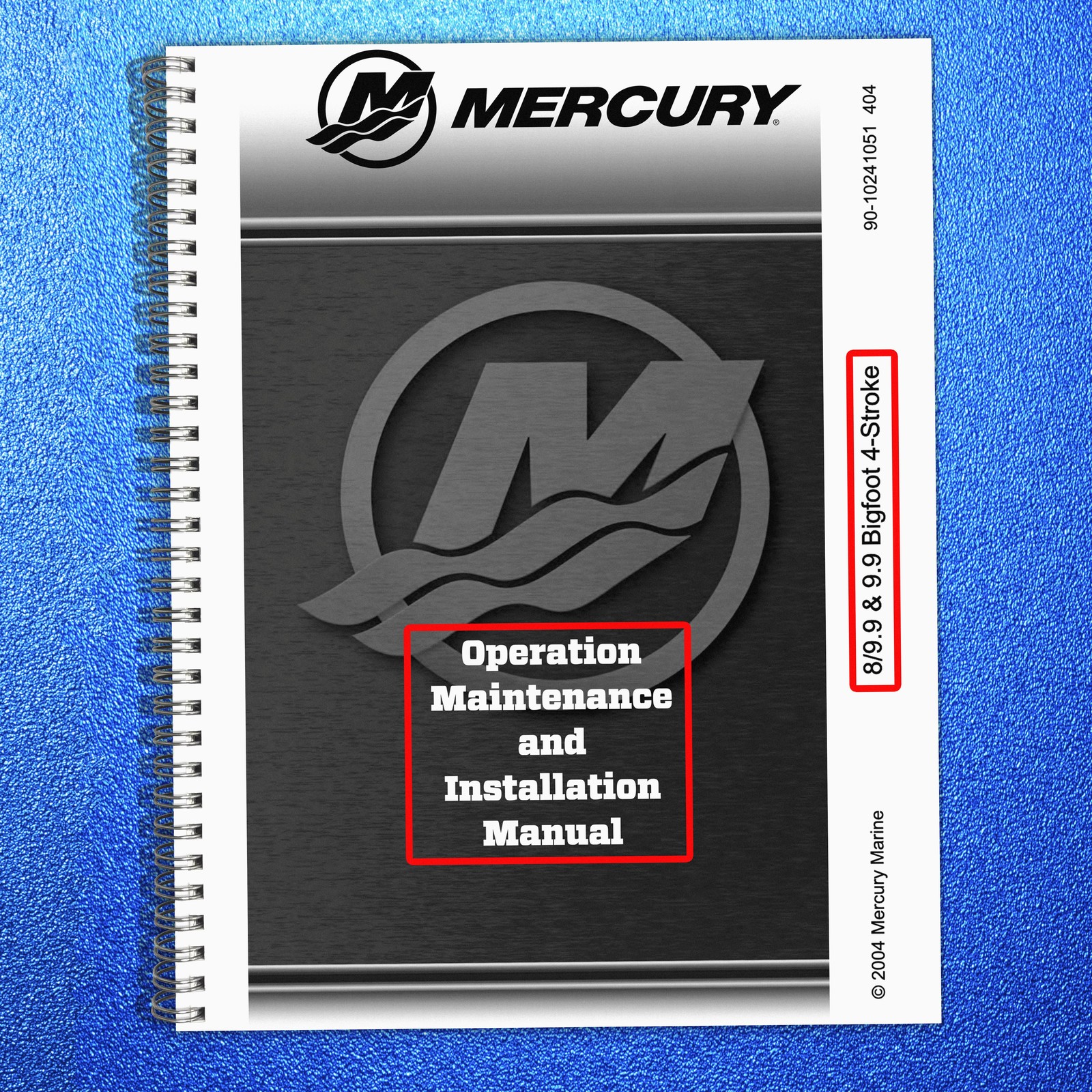 MERCURY 8/ 9.9 & 9.9 Bigfoot 4-Stroke Operation Manual BINDER – FRONT & BACK
