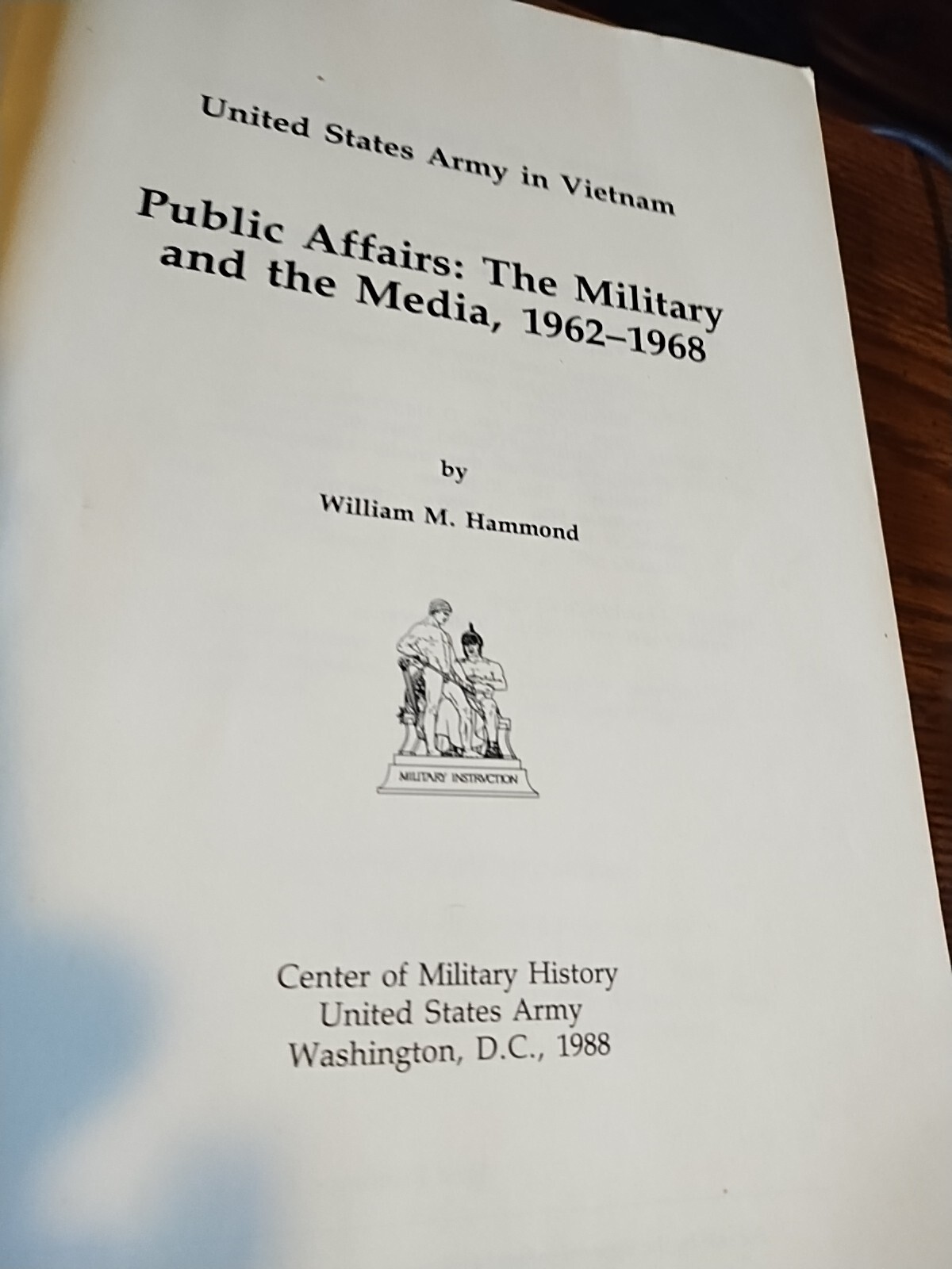 PUBLIC AFFAIRS: THE MILITARY AND THE MEDIA, 1962-1968: By William M. Hammond