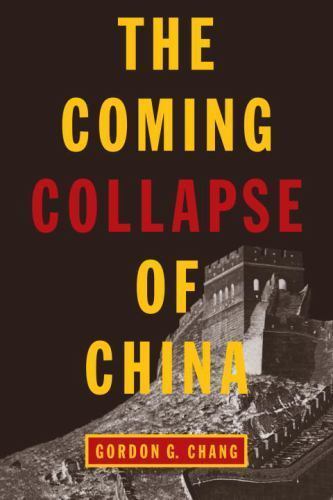 The Coming Collapse of China by Gordon G. Chang Paperback Very Good