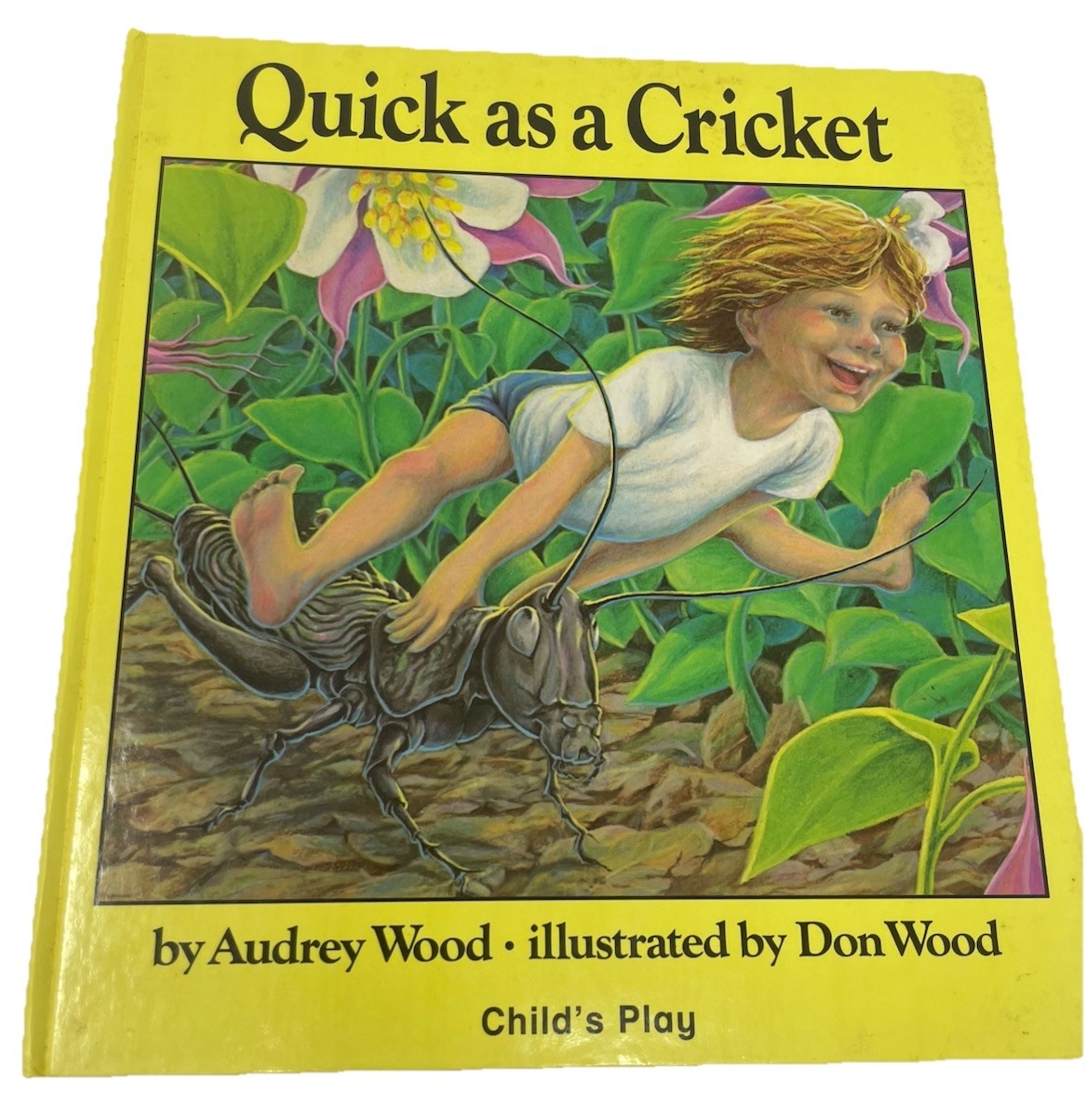 Quick as a Cricket by Audrey Wood & Don Wood Vintage Child’s Play HC