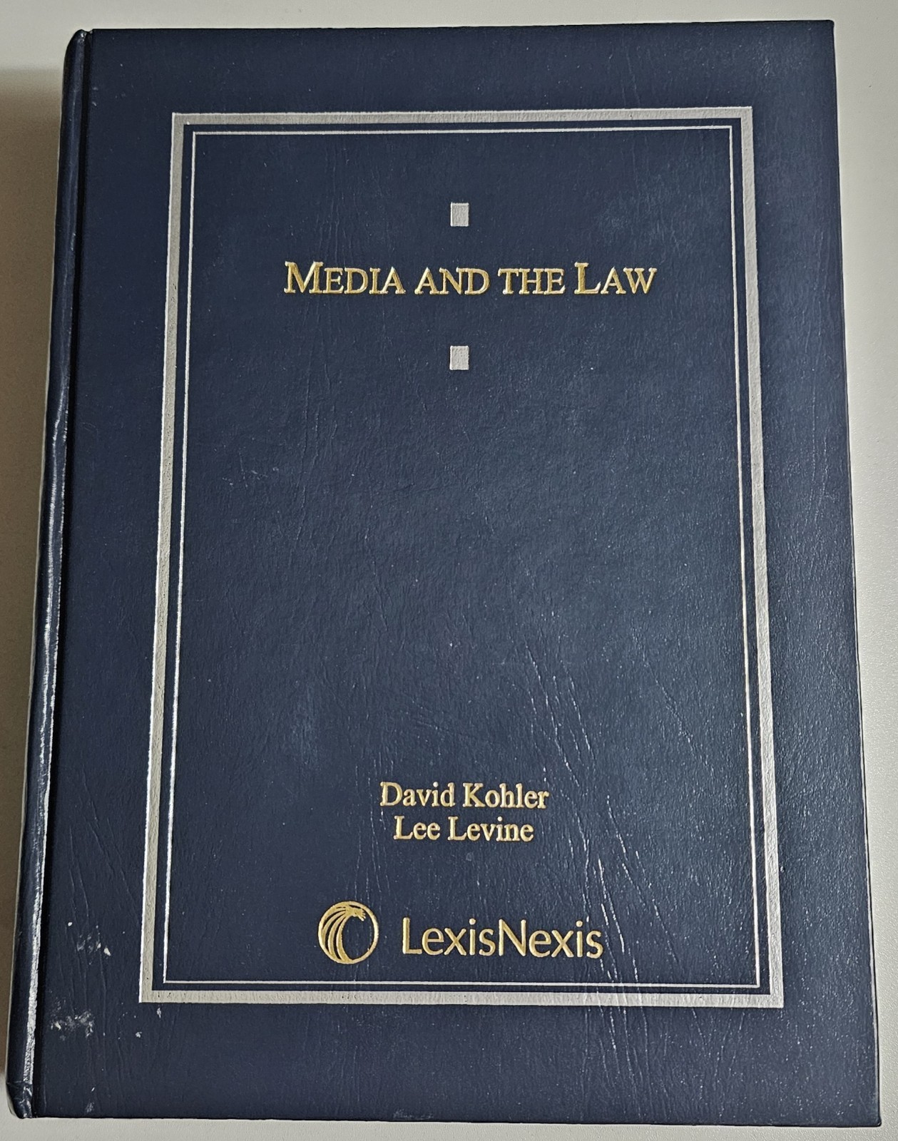 Media and the Law – Hardcover, by Kohler David; Levine Lee.. Very Good