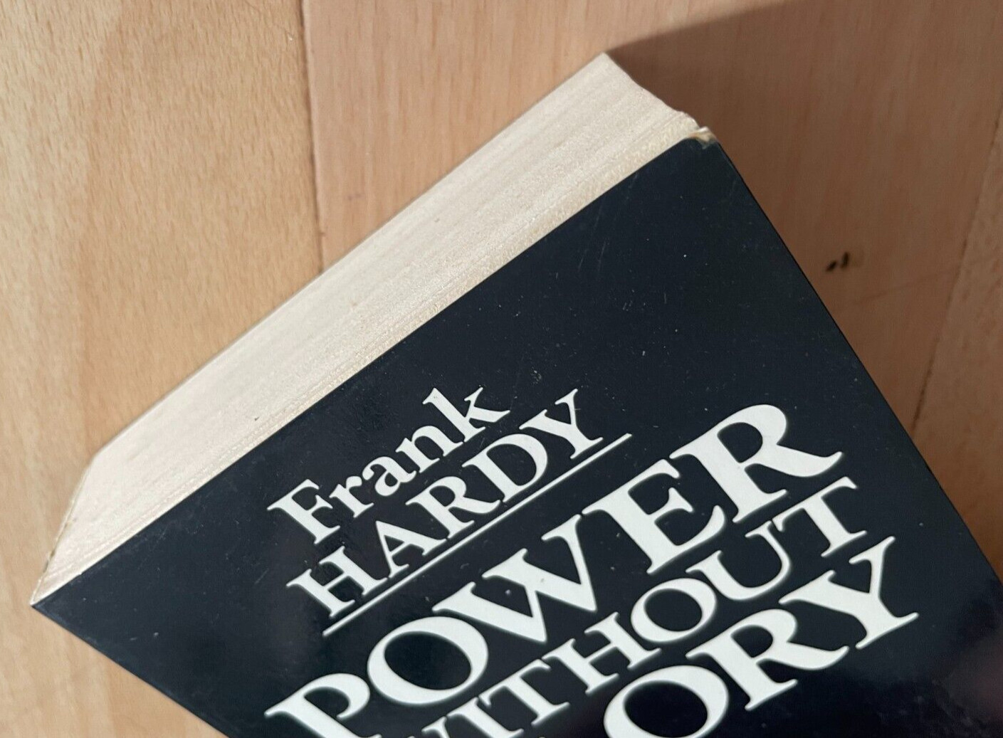 FRANK HARDY. POWER WITHOUT GLORY. 670 PAGES / 1982 – 0207147248