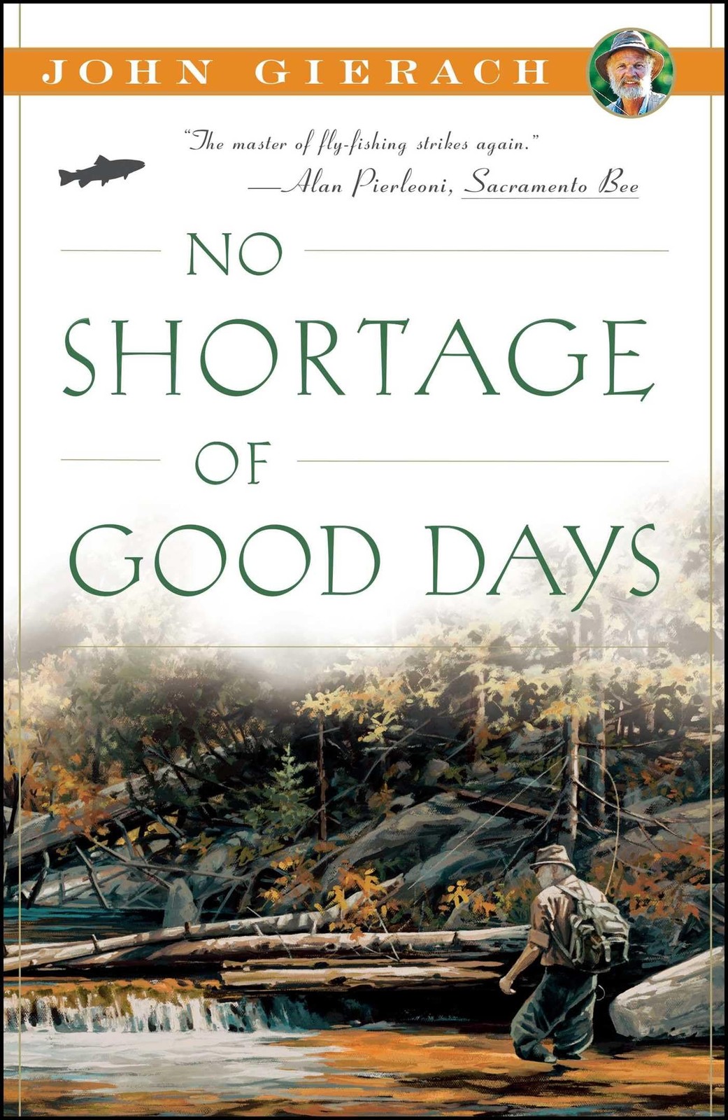 No Shortage of Good Days (John Gierach’s Fly-fishing Library)