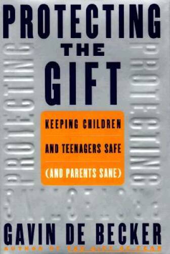 Protecting the Gift: Keeping Children and Teenagers Safe (and – ACCEPTABLE
