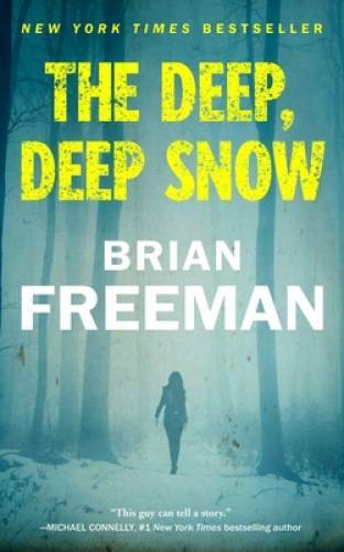 The Deep, Deep Snow – Paperback By Brian Freeman – GOOD