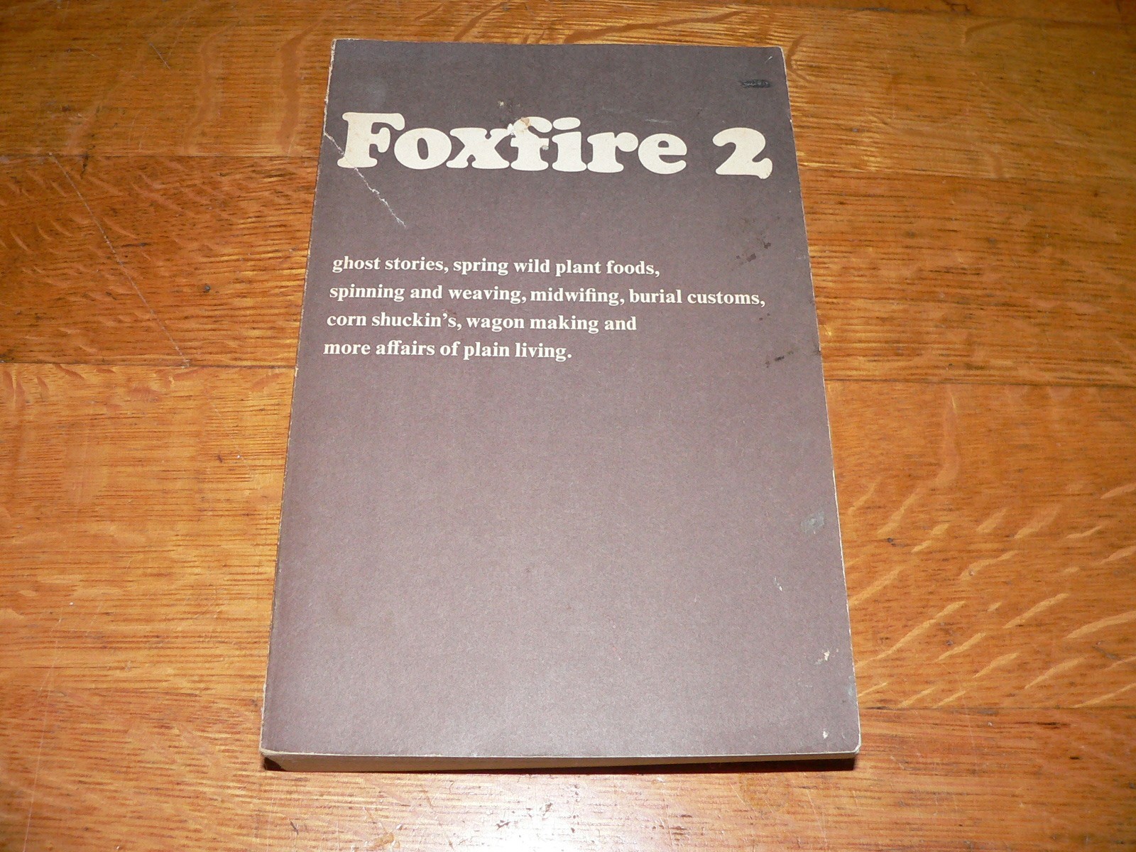 Vintage 1973 “Foxfire 2” Plain Living Paperback Book edited by Eliot Wigginton