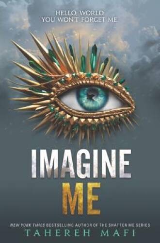 Imagine Me (Shatter Me) – Hardcover By Mafi, Tahereh – VERY GOOD