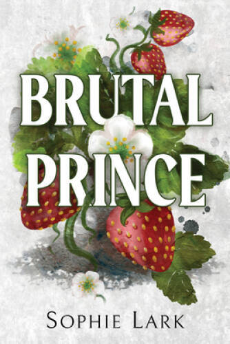 Brutal Prince (Brutal Birthright, 1) – Paperback By Lark, Sophie – VERY GOOD