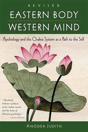 Eastern Body, Western Mind: Psychology and the Chakra System As a Pa – VERY GOOD
