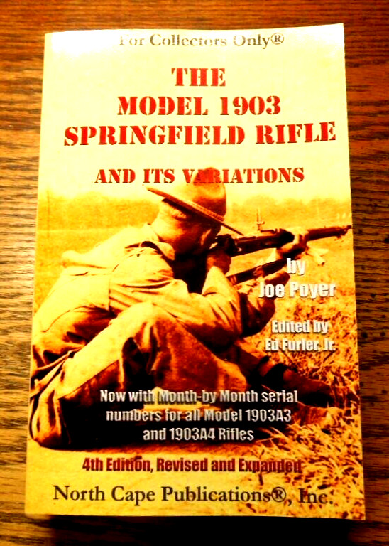 The Model 1903 Springfield and Variations Rifle NEW Collector Book 477 pages
