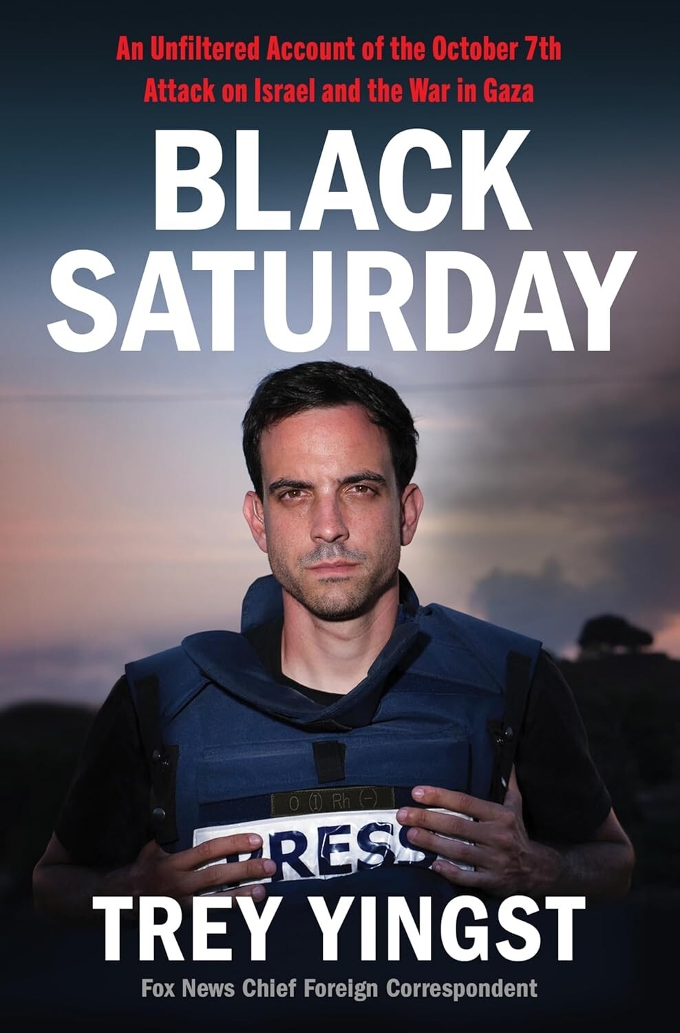 Black Saturday: An Unfiltered Account of October 7th Attack, Yingst NEW 1st Ed.