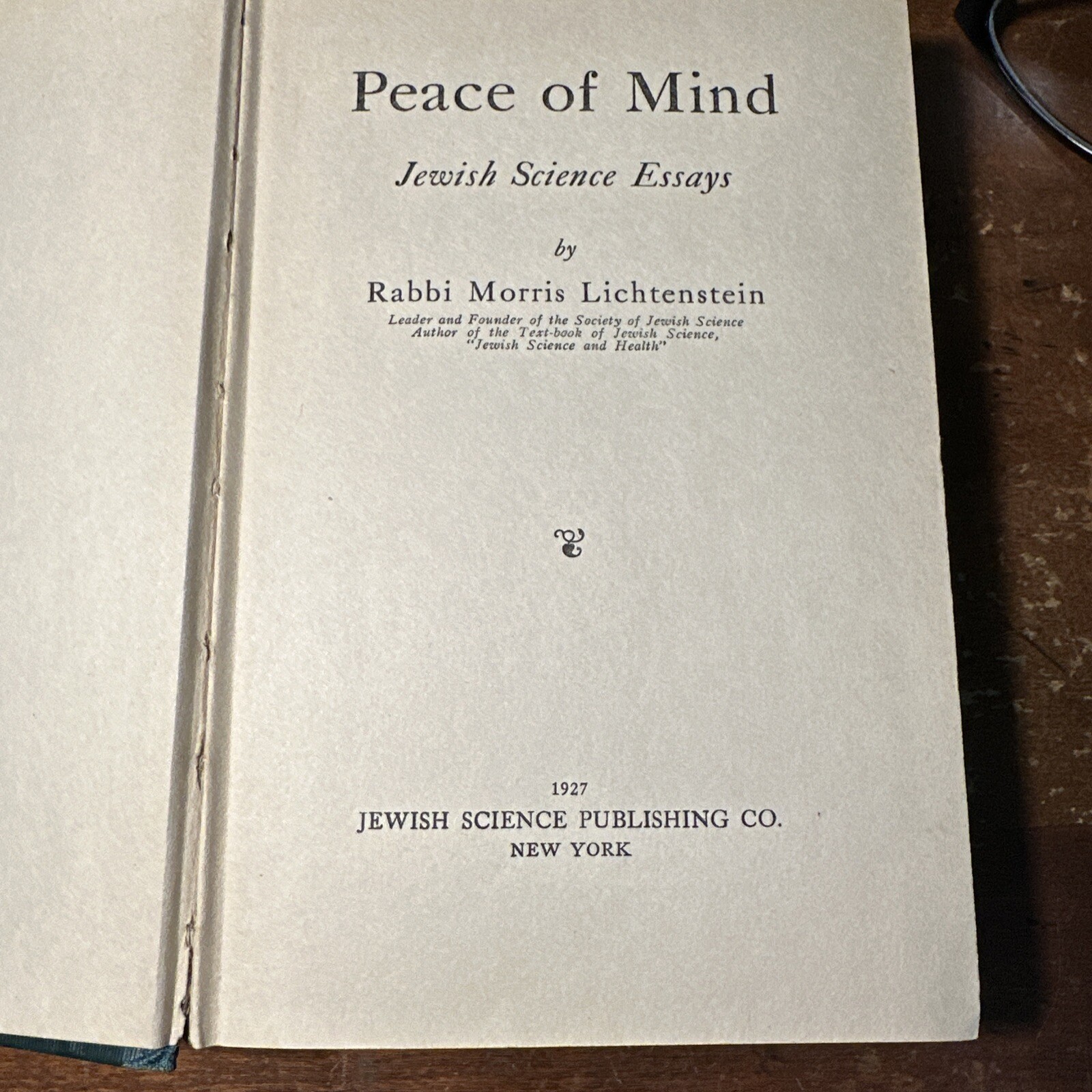 Peace of Mind Jewish Science Essays, Rabbi Morris Lichtensteein 1927 1st Ed.