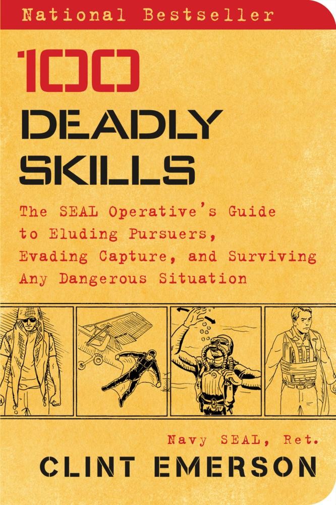 100 Deadly Skills ~ Clint Emerson ~ 9781476796055