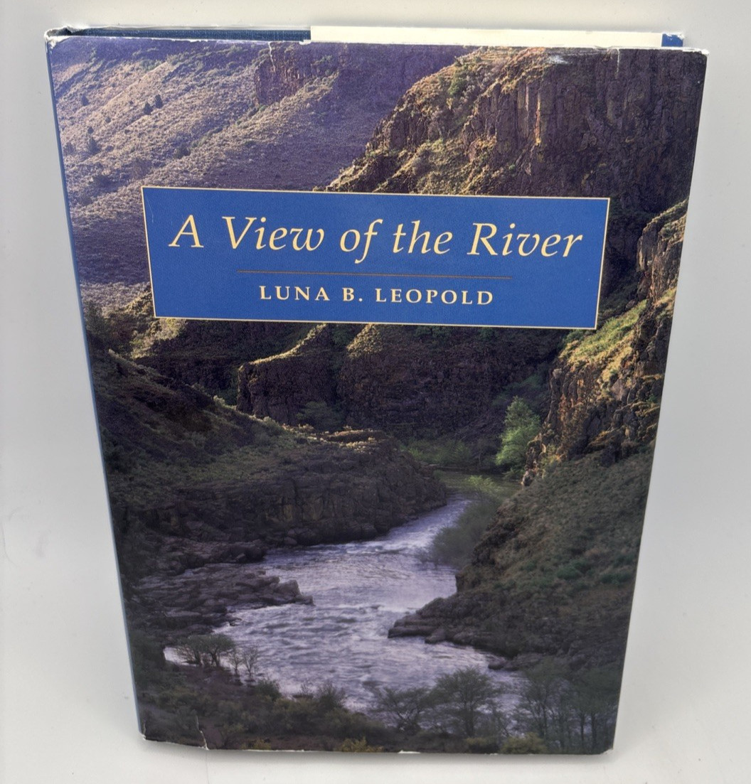 A View of the River by Luna Leopold,(instructive, relavant interesting read 1994