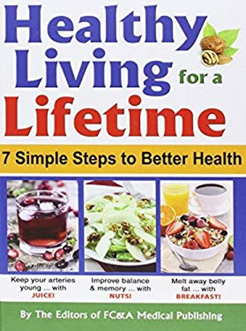 Healthy Living for a Lifetime : 7 Simple Steps to Better Health H