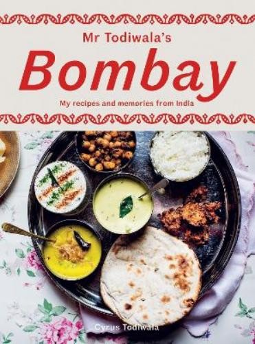 Cyrus Todiwala Mr Todiwala’s Bombay (Hardback) (UK IMPORT)