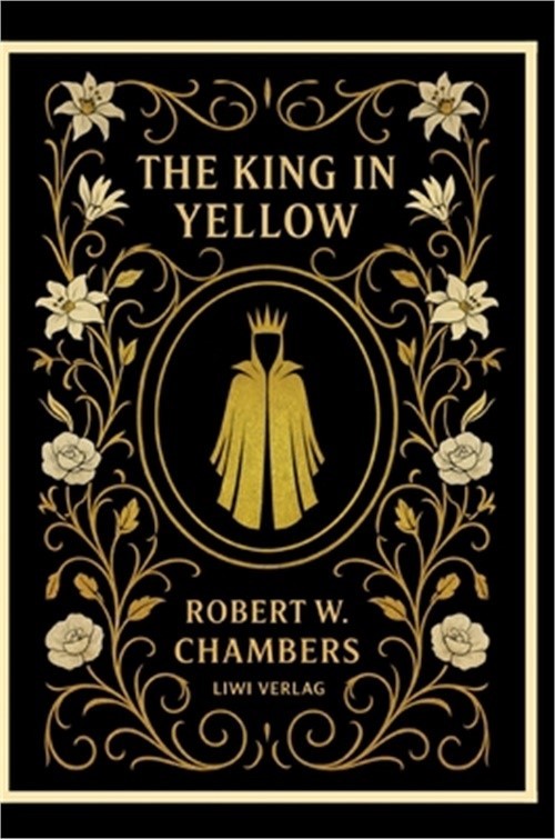 Robert W. Chambers: The King in Yellow (English Edition) (Hardback or Cased Book