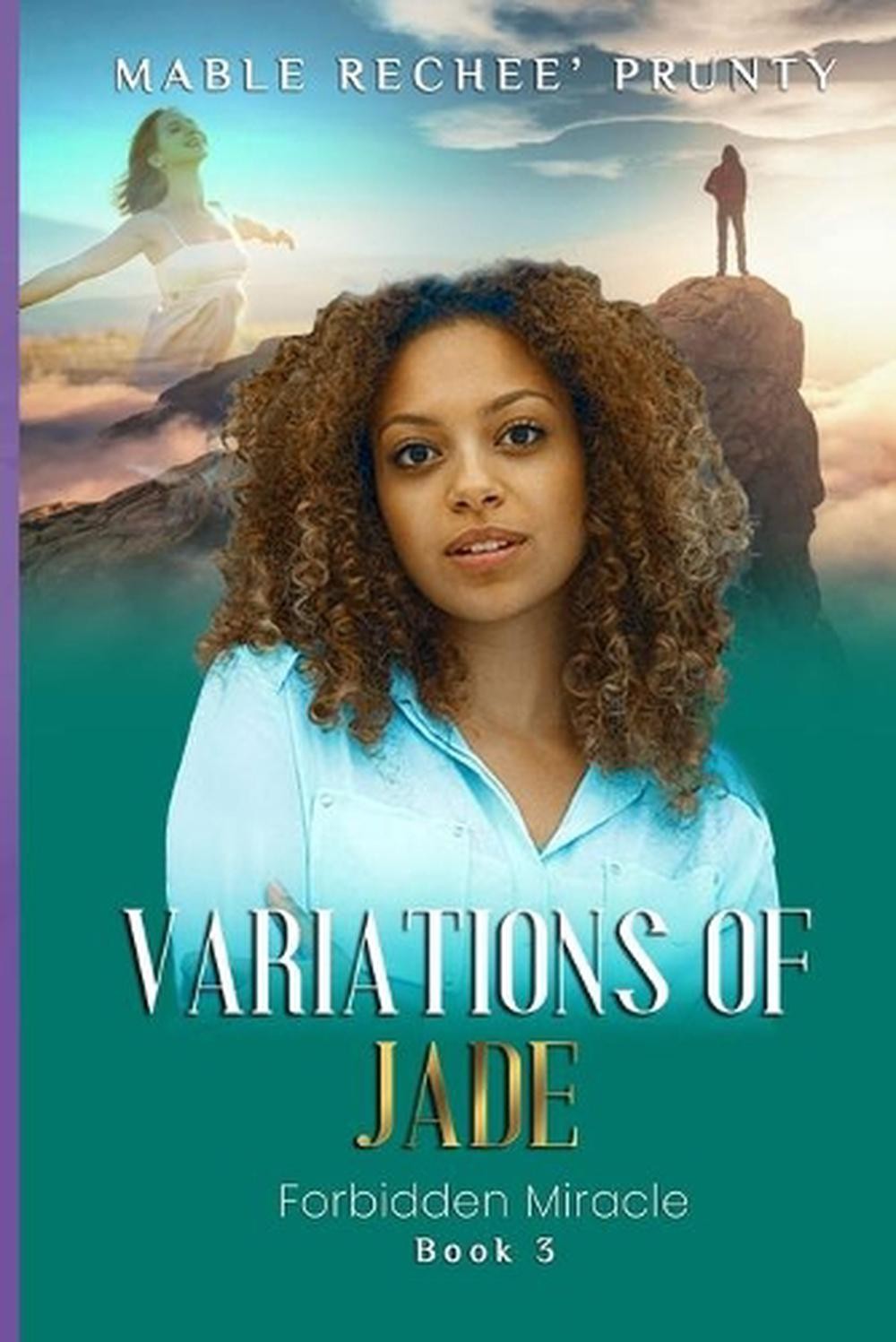 Variations of Jade: Forbidden Miracle by Mable Rechee’ Prunty (English) Paperbac
