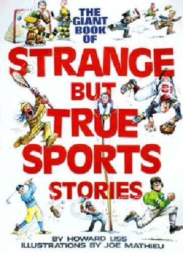 The Giant Book of Strange But True Sports Stories – Paperback – GOOD