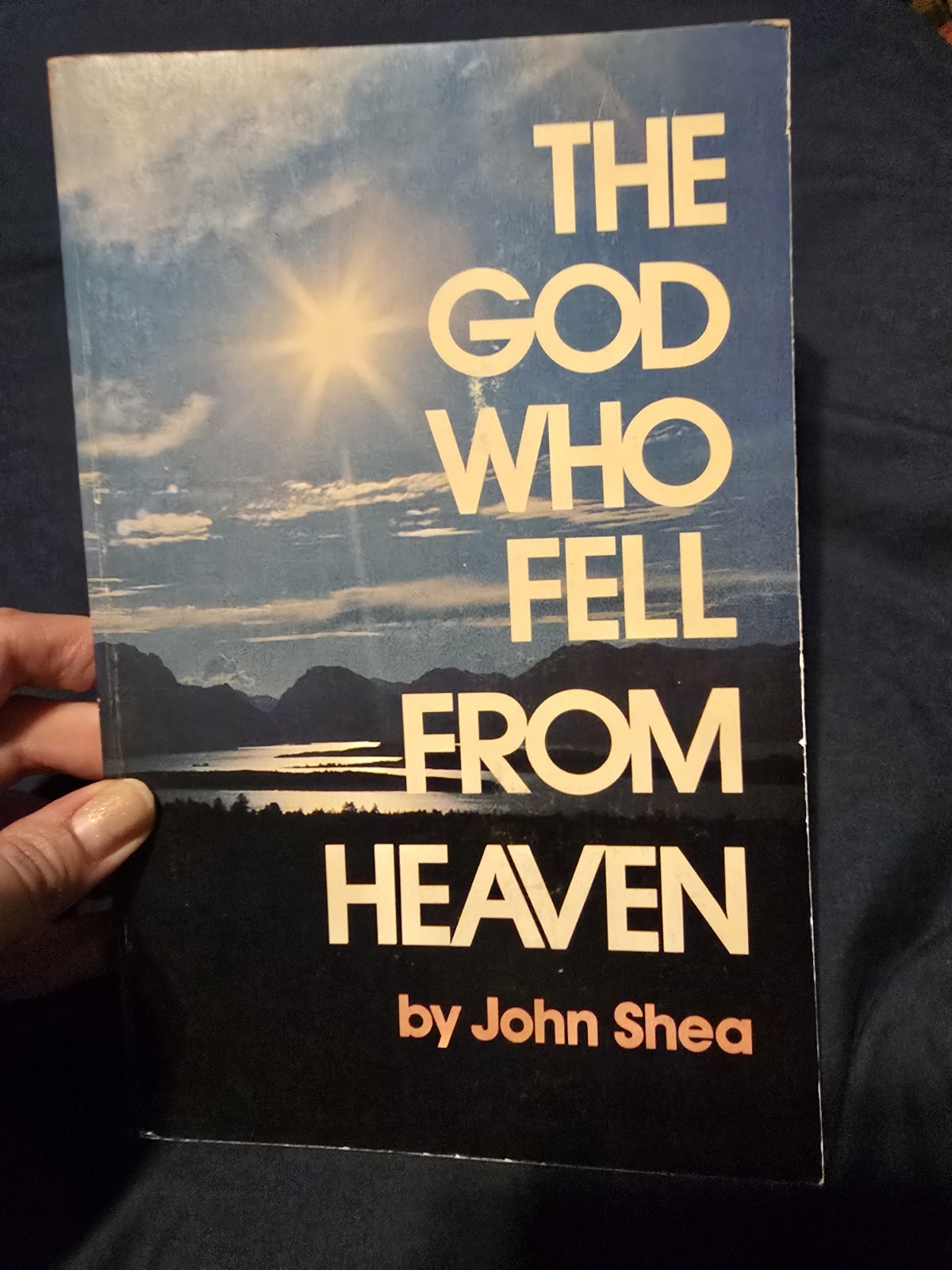 The God Who Fell from Heaven By John Shea, 1979 First Edition