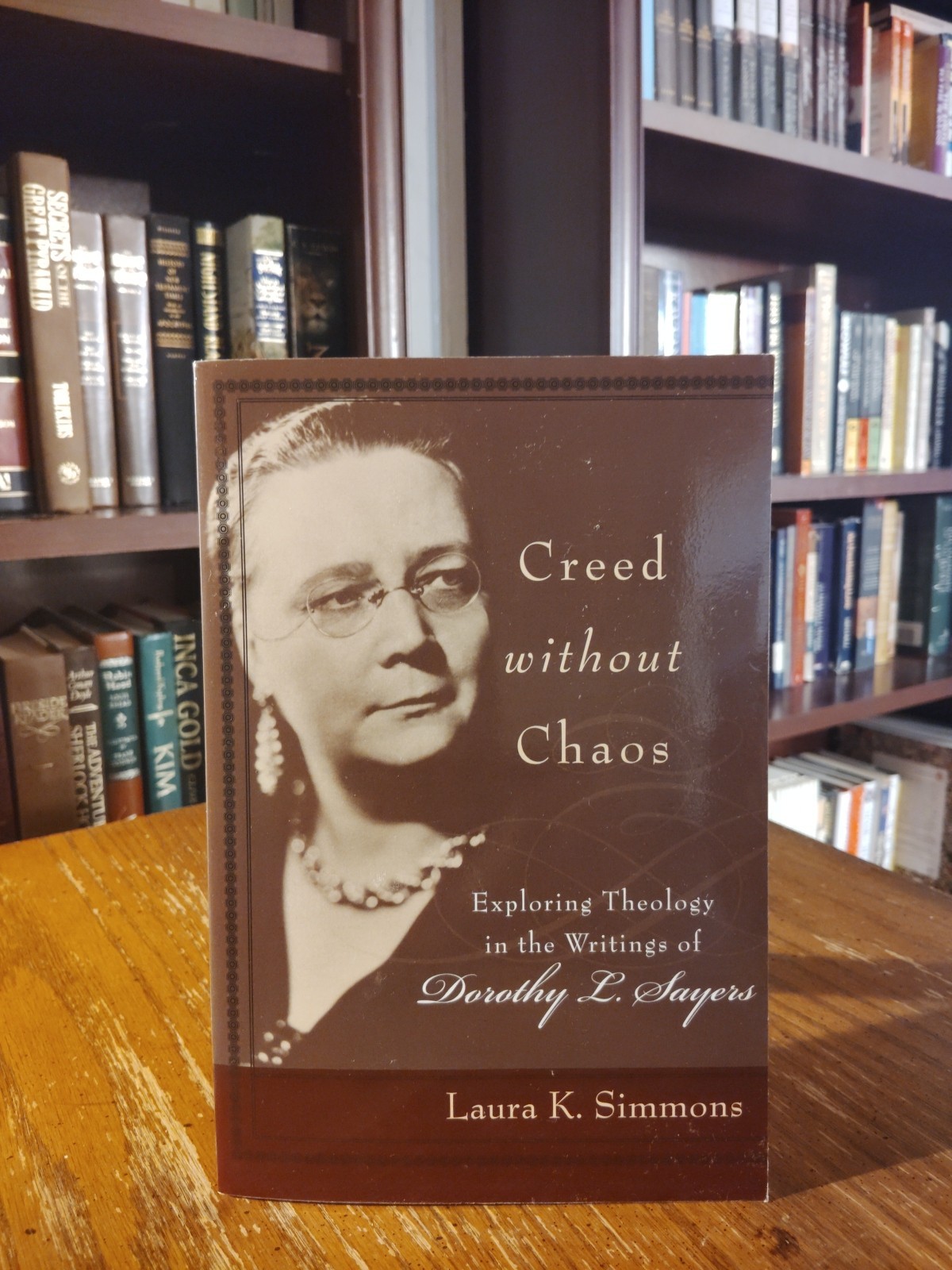 Creed Without Chaos : Exploring Theology in the Writings of Dorothy L. Sayers by