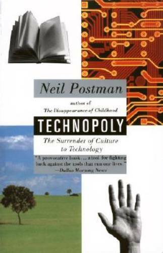 Technopoly: The Surrender of Culture to Technology – Paperback – GOOD