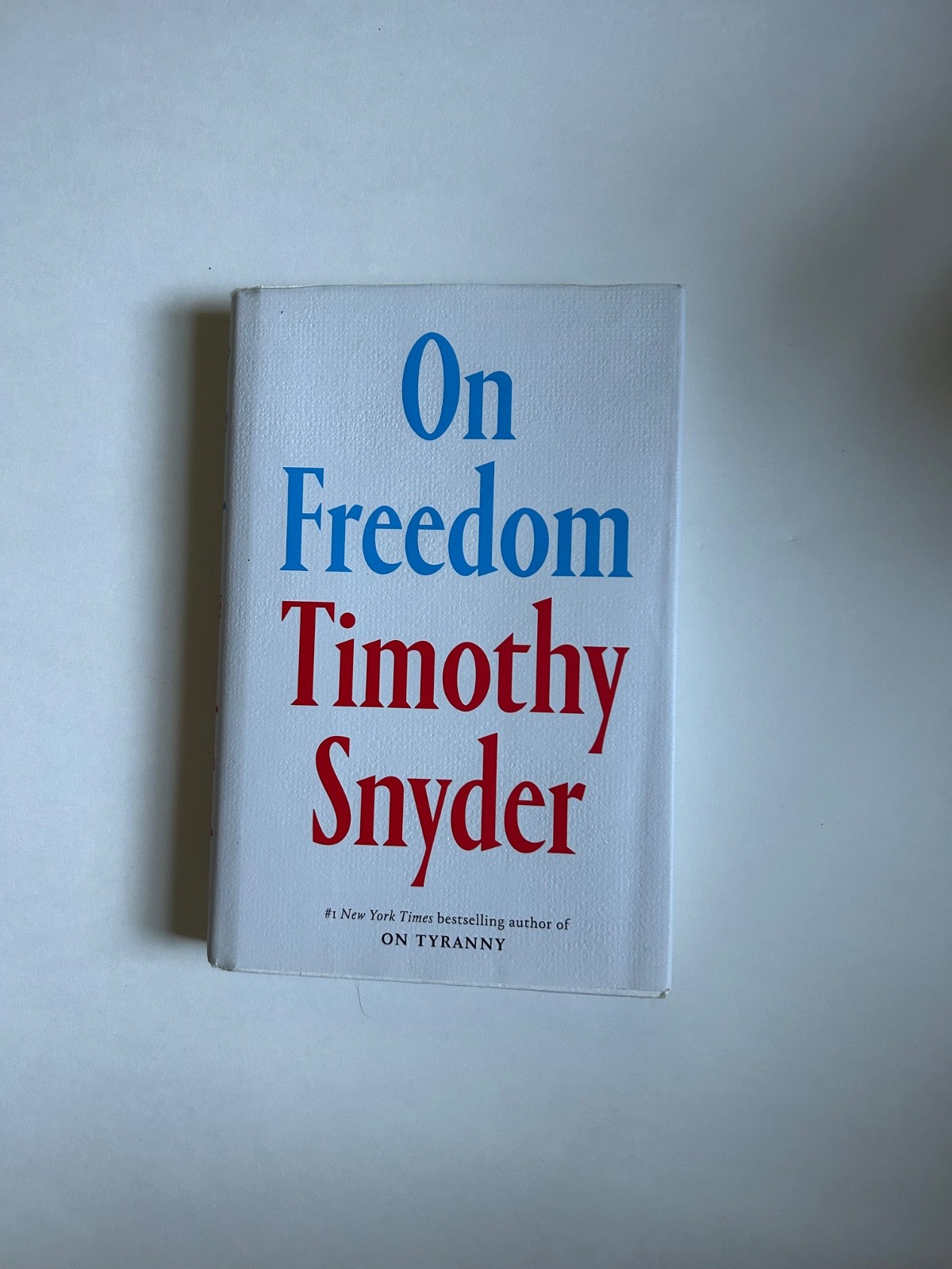 Our Freedom- Timothy Snyder Hardcover