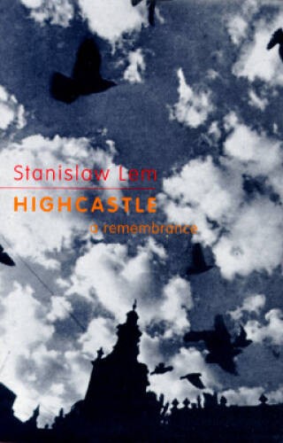 Highcastle: A Remembrance – Hardcover By Stanislaw Lem – GOOD