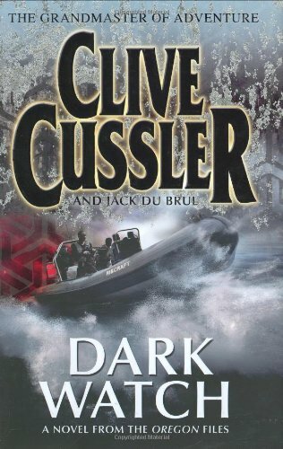 Dark Watch: A Novel from the Oregon Files By Jack B.Du Brul