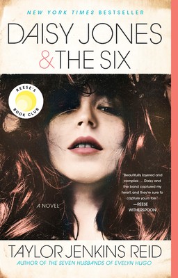 Daisy Jones & The Six: A Novel by Reid, Taylor Jenkins
