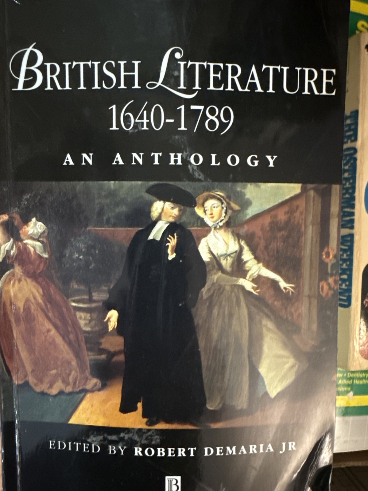 British Literature, 1640-1789 : An Anthology by Robert DeMaria Jr. (1997, Trade