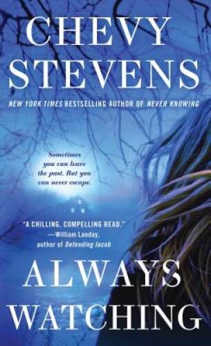 Always Watching: A Novel – Mass Market Paperback By Stevens, Chevy – GOOD