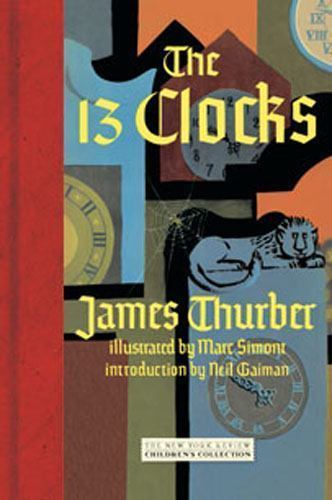 The 13 Clocks by James Thurber