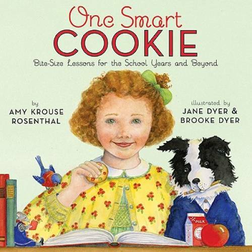 One Smart Cookie: Bite-Size Lessons for the School Years and Beyond – GOOD