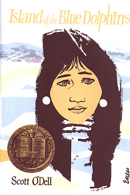 Island of the Blue Dolphins: A Newbery Award Winner by O’Dell, Scott
