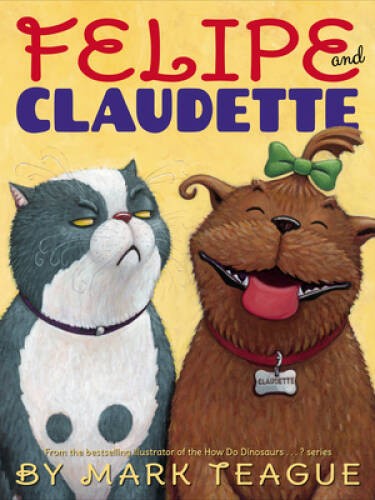 Felipe and Claudette – Hardcover By Teague, Mark – GOOD