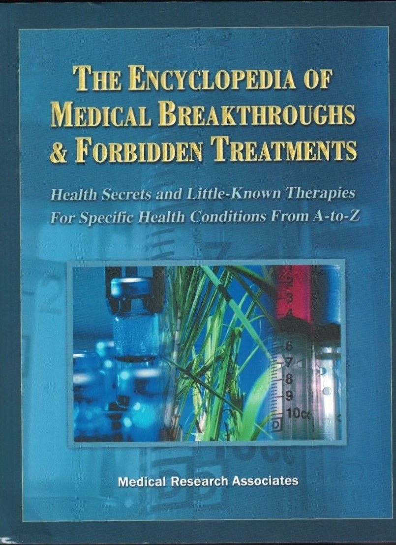 Encyclopedia of Medical Breakthroughs and Forbidden Treatments