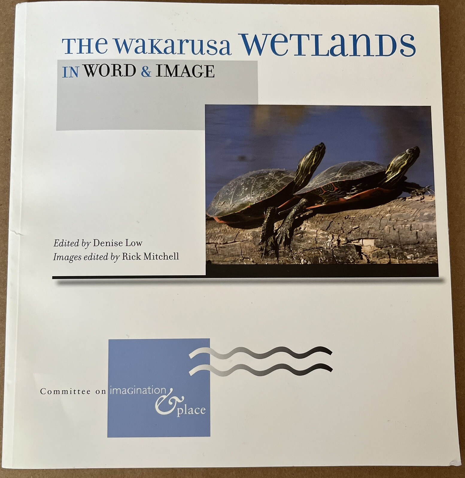 The Wakarusa Wetlands In Word & Image Kansas Ecology Photography 2005 Denise Low