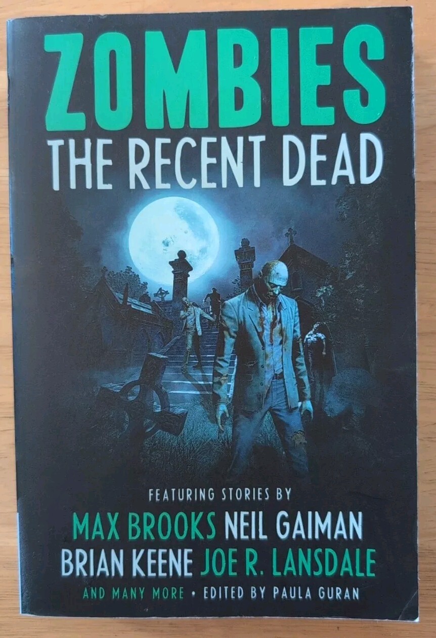 ZOMBIES THE RECENT DEAD by Neil Gaiman, Max Brooks, Joe R. Lansdale (PB 2010)