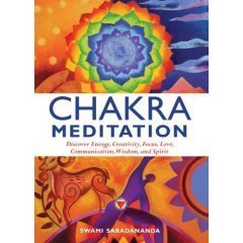 Chakra Meditation (Discover Energy, Creativity, Focus, L… by Swami Saradananda