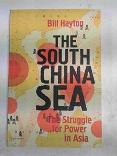 The South China Sea: The Struggle for Power in Asia