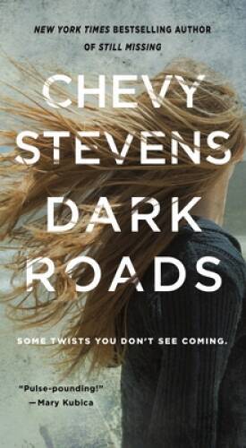 Dark Roads: A Novel – Mass Market Paperback By Stevens, Chevy – VERY GOOD