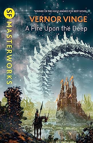A Fire Upon the Deep (S.F. MASTERWORKS) by Vinge, Vernor Paperback / softback